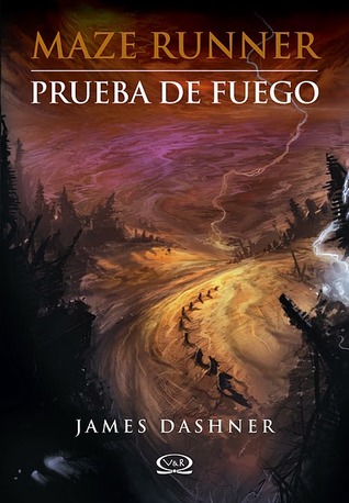 Prueba de fuego (2010) by James Dashner