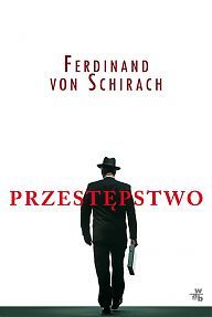 Przestępstwo (2009) by Ferdinand von Schirach