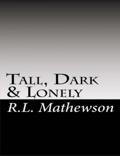 PS01 - Tall, Dark & Lonely by R.L. Mathewson