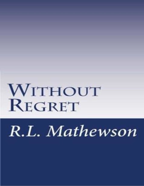 PS02 - Without Regret by R.L. Mathewson