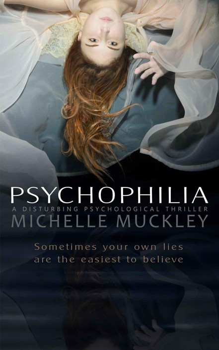 PSYCHOPHILIA: A Disturbing Psychological Thriller by Michelle Muckley