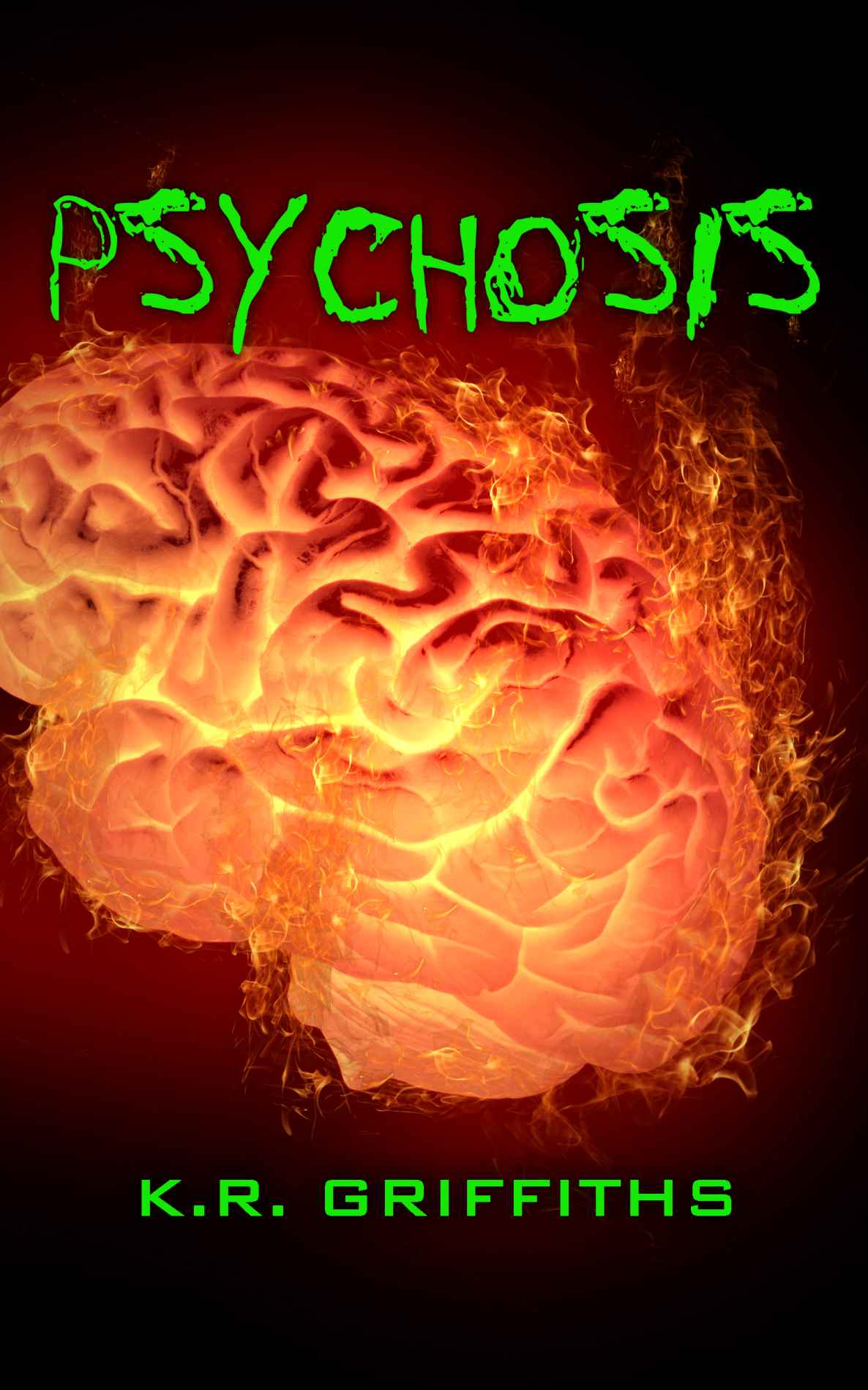 Psychosis (Wildfire Chronicles Vol. 3) by Griffiths, K.R.