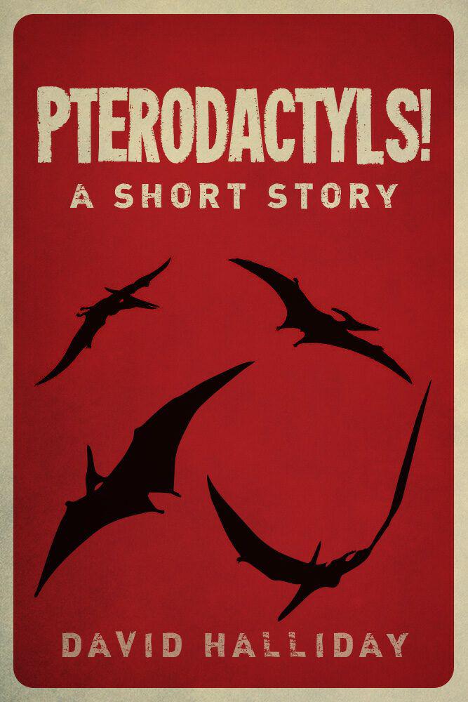 Pterodactyls! by Halliday, David