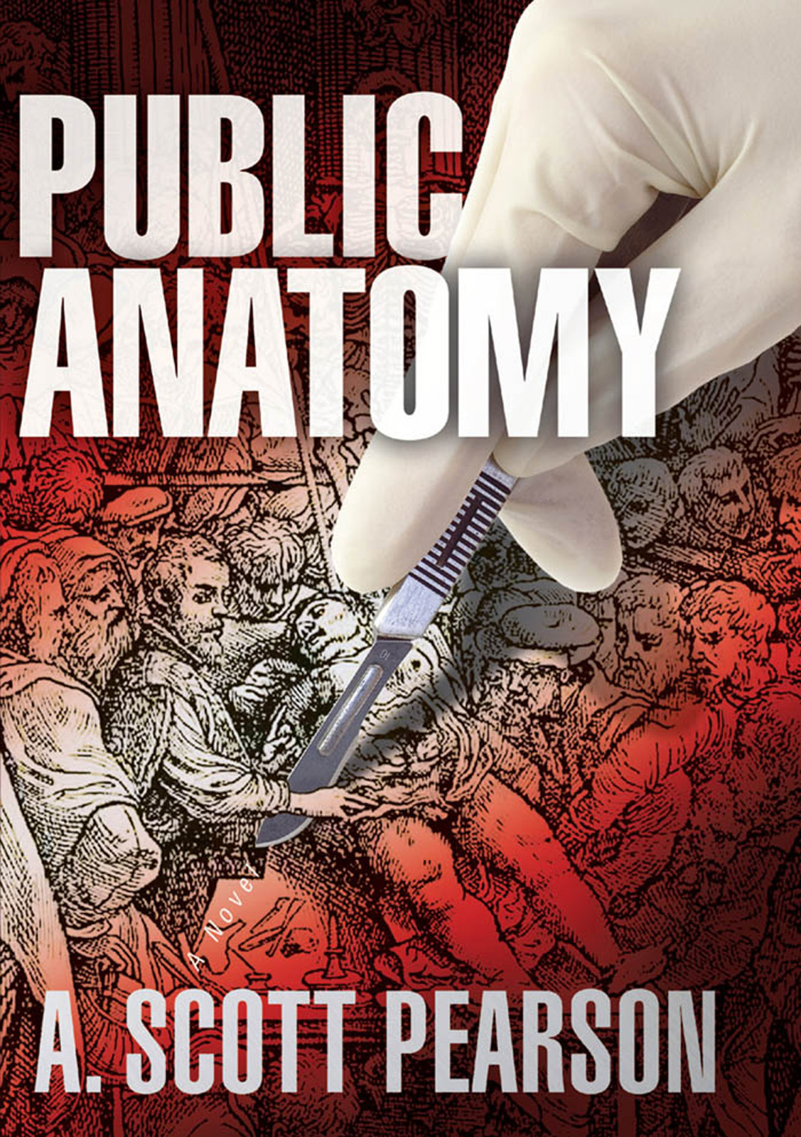 Public Anatomy (2011) by Pearson A. Scott