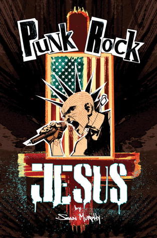 Punk Rock Jesus (2013) by Sean  Murphy