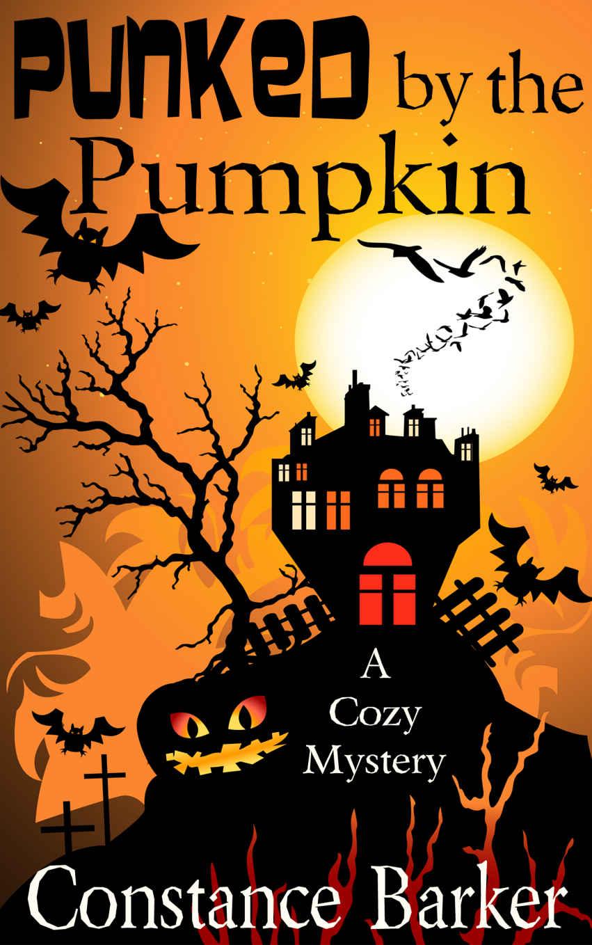 Punked by the Pumpkin: A Cozy Mystery (Sweet Home Mystery Series Book 4) by Constance Barker