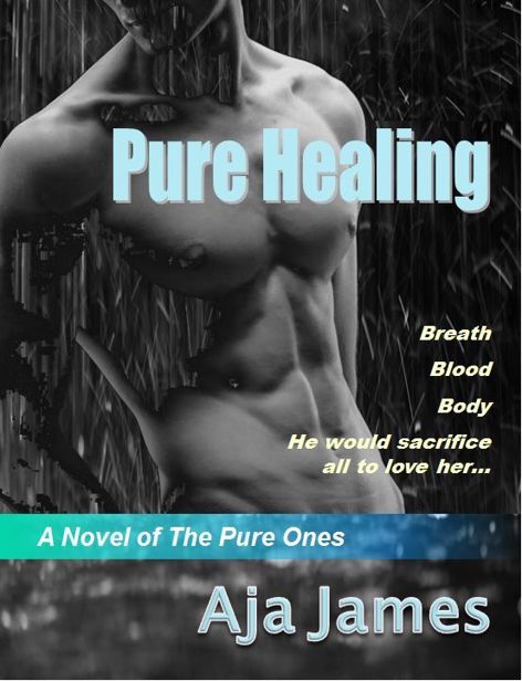 Pure Healing by Aja James