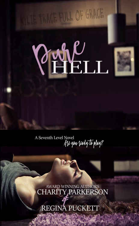 Pure Hell (Seventh Level Book 1) by Charity Parkerson