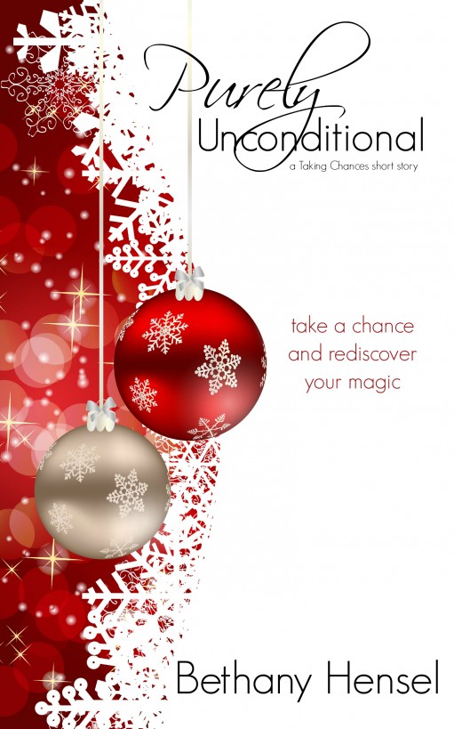 Purely Unconditional: A Romantic Tale of Snow Days and Second Chances by Bethany Hensel