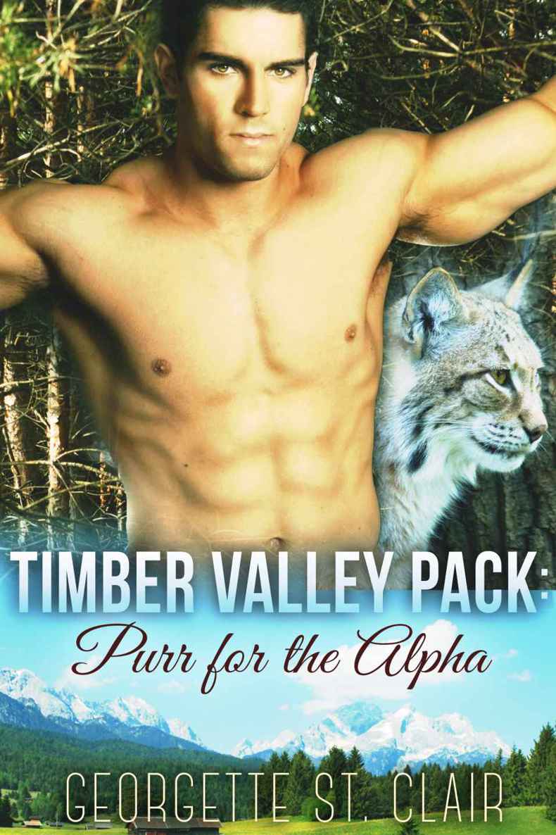 Purr For The Alpha (A Paranormal Romance) (Timber Valley Pack) by St. Clair, Georgette