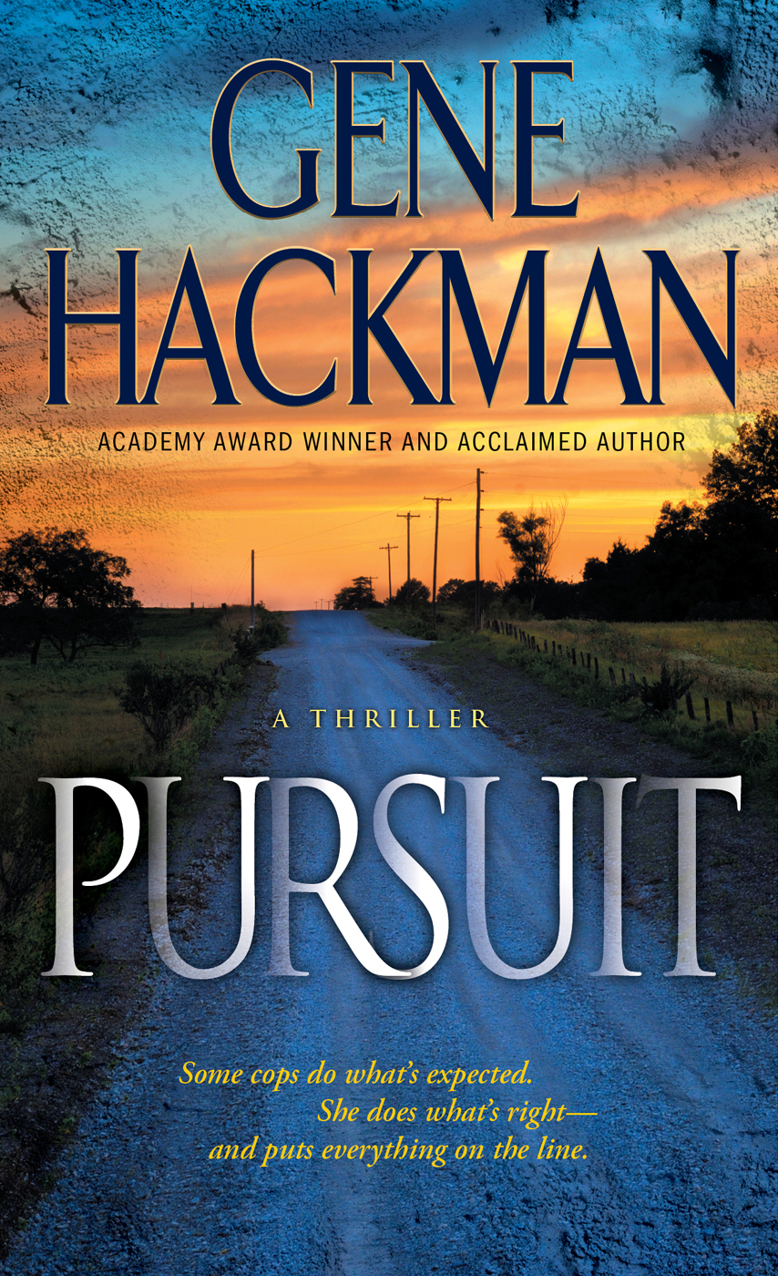 Pursuit by Gene Hackman