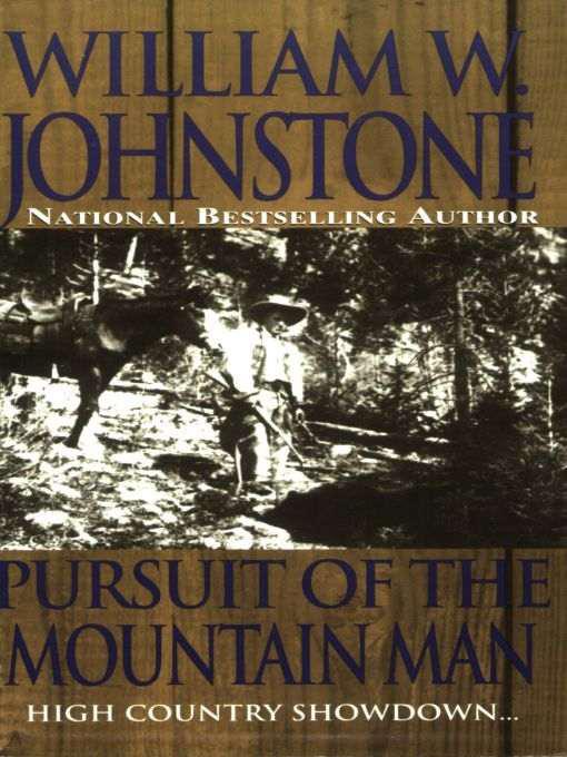 Pursuit Of The Mountain Man by Johnstone, William W.