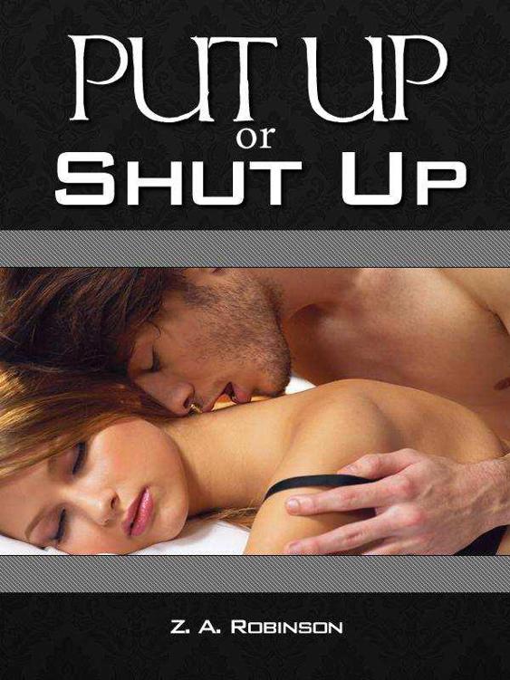 Put Up or Shut Up by Robinson, Z.A.