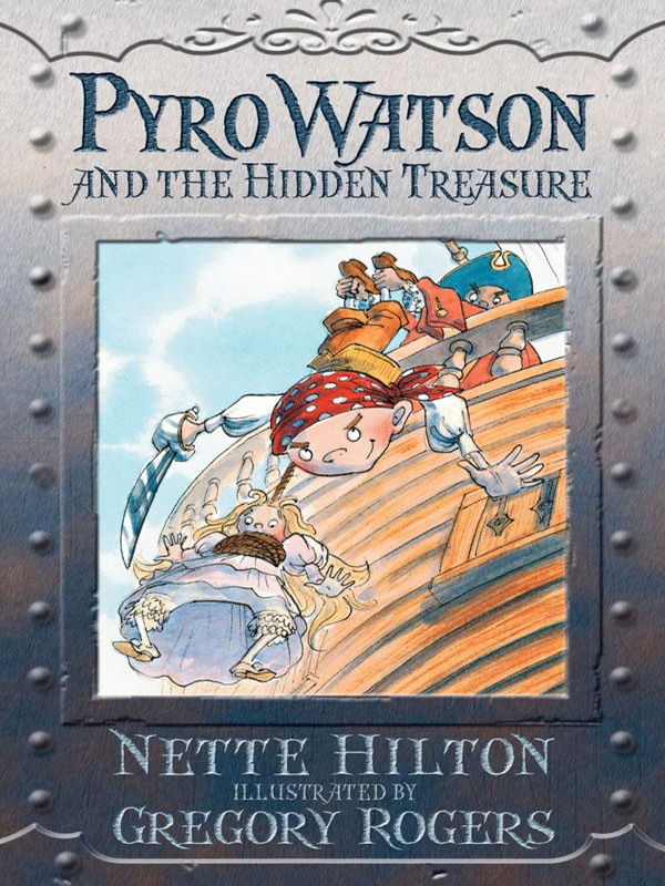 Pyro Watson and the Hidden Treasure (2009) by Nette Hilton