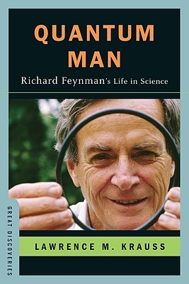 Quantum Man: Richard Feynman's Life in Science (2011) by Lawrence M. Krauss