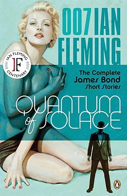 Quantum of Solace: The Complete James Bond Short Stories (2008) by Ian Fleming