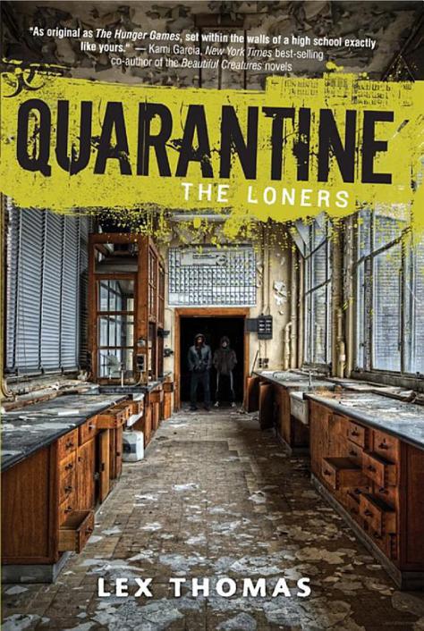 Quarantine: The Loners by Lex Thomas