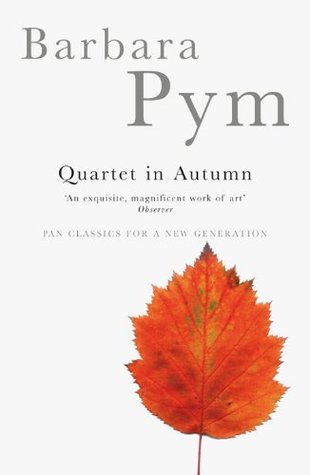 Quartet in Autumn (2004) by Barbara Pym