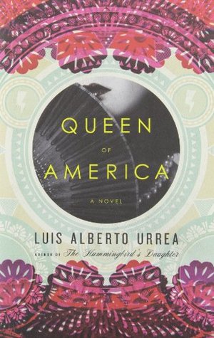 Queen of America (2011) by Luis Alberto Urrea