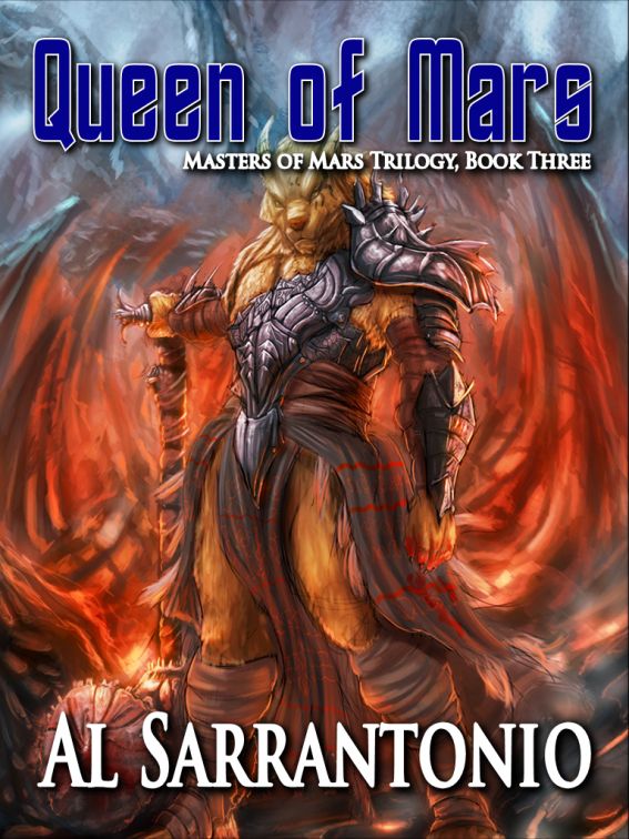 Queen of Mars - Book III in the Masters of Mars Trilogy by Al Sarrantonio