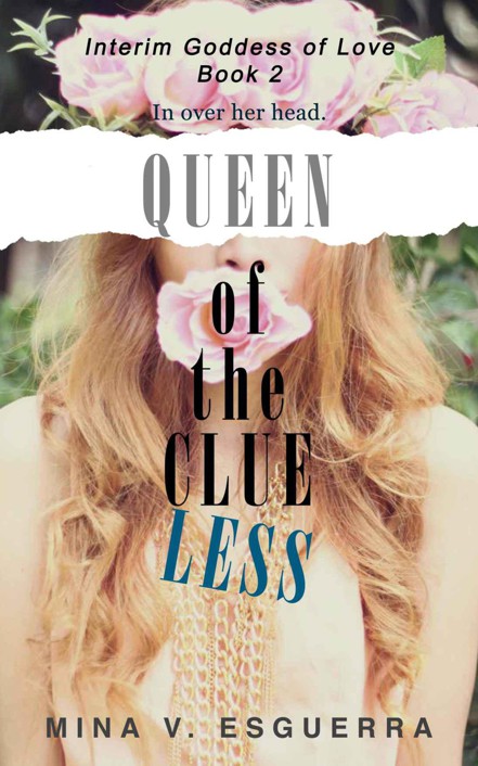 Queen of the Clueless (Interim Goddess of Love)