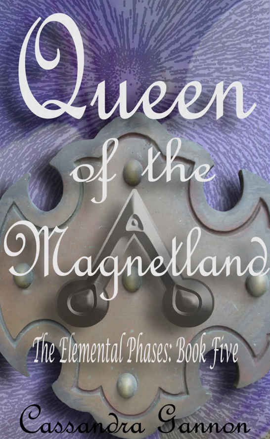 Queen of the Magnetland (The Elemental Phases Book 5)