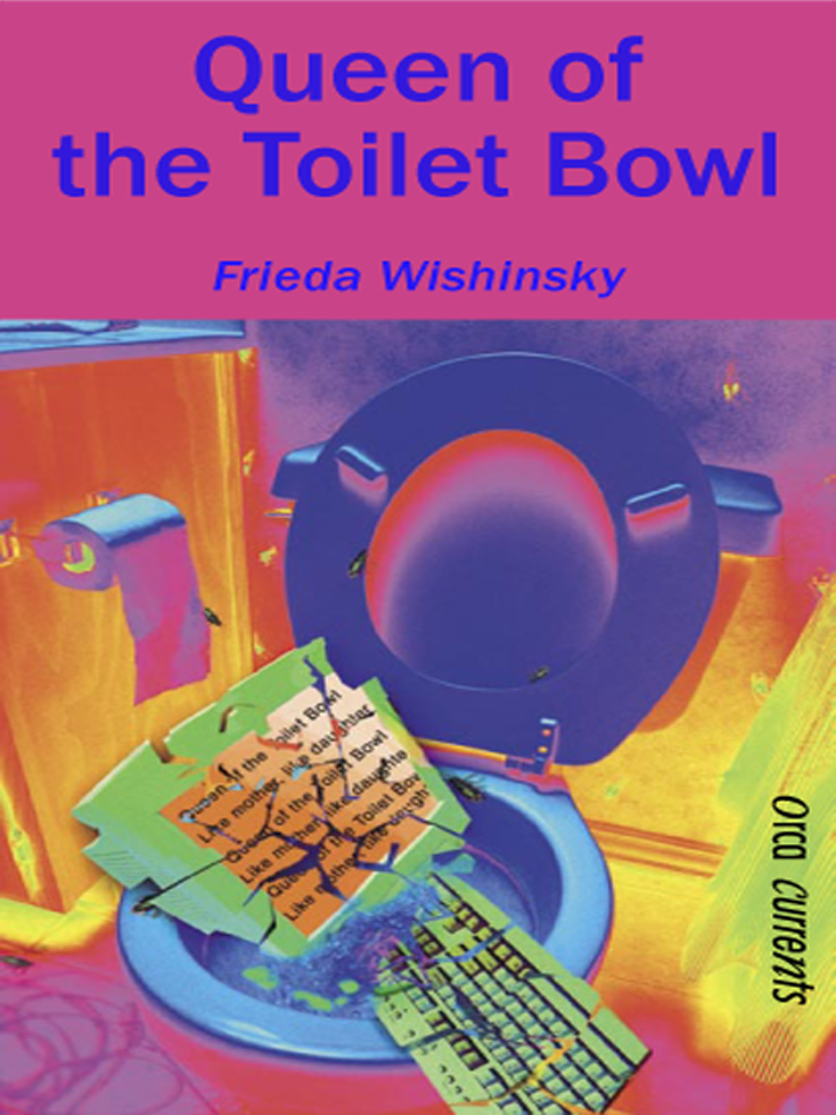 Queen of the Toilet Bowl (2005) by Frieda Wishinsky