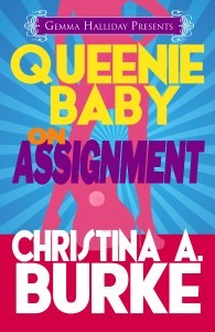 Queenie Baby On Assignment (2013) by Christina A. Burke