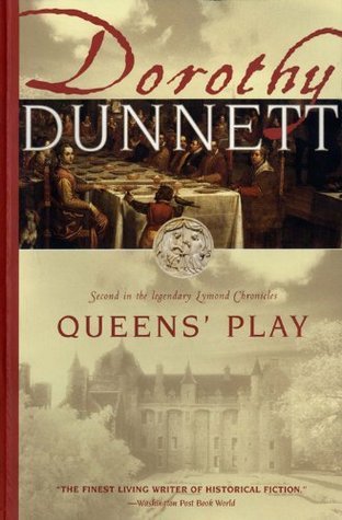 Queens' Play (1997) by Dorothy Dunnett