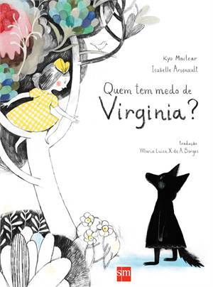 Quem tem medo de Virginia? (2012) by Kyo Maclear