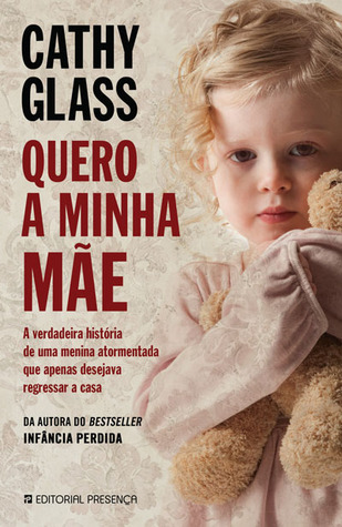 Quero a Minha Mãe (2012) by Cathy Glass