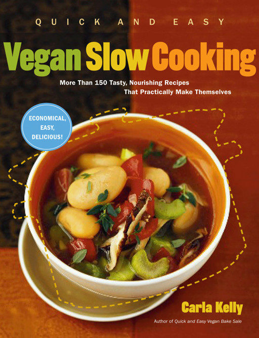 Quick and Easy Vegan Slow Cooking by Carla    Kelly