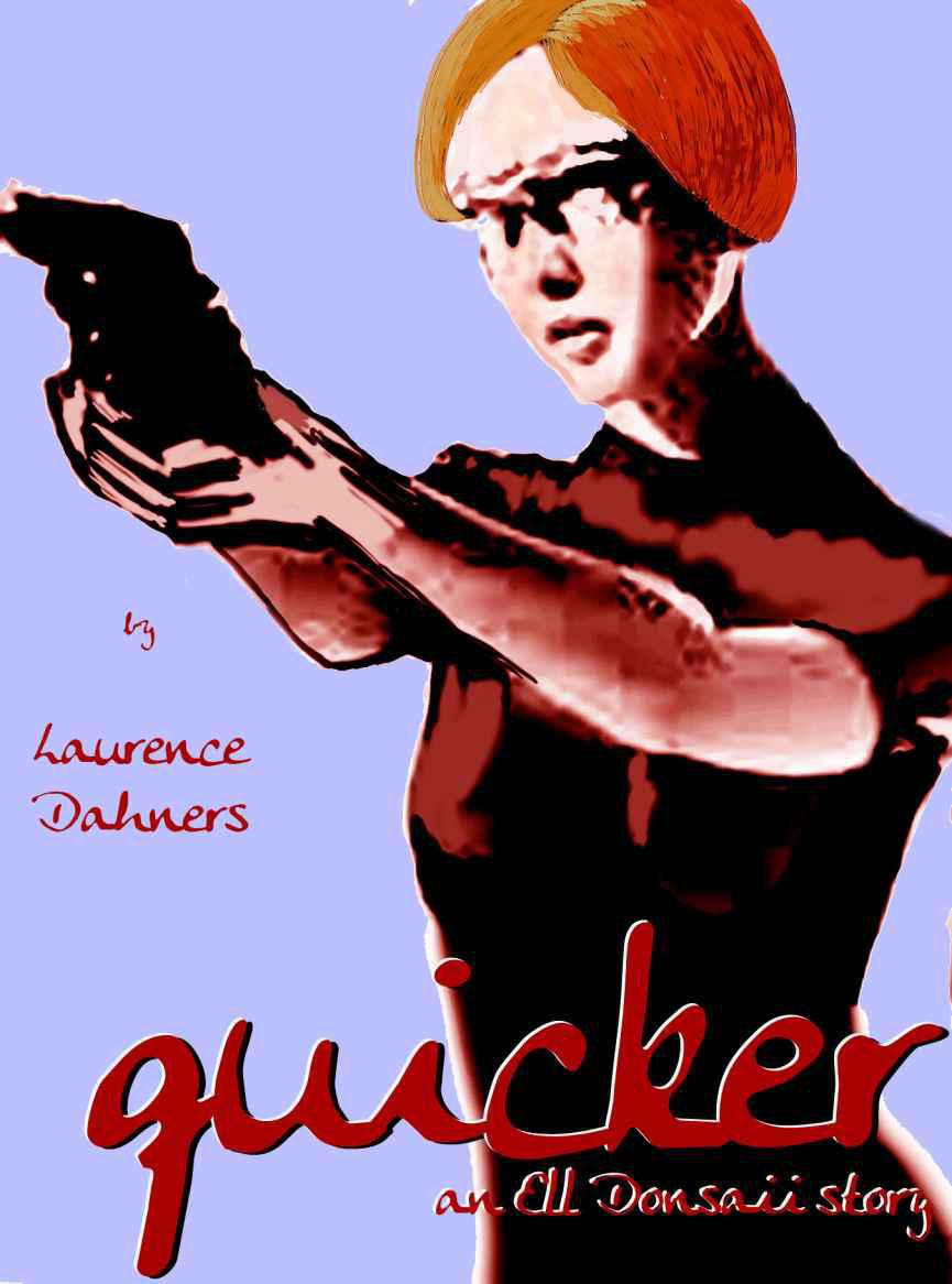 Quicker (an Ell Donsaii story) by Dahners, Laurence