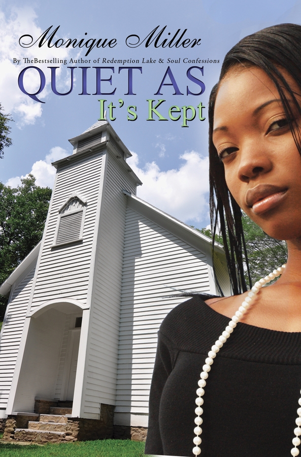 Quiet As It's Kept (2011) by Monique Miller