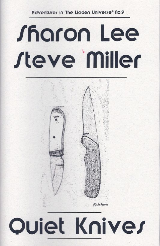 Quiet Knives by Sharon Lee and Steve Miller