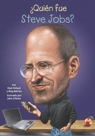 ¿Quién fue Steve Jobs? (2012) by Pamela D. Pollack