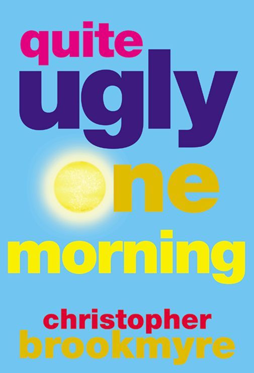 Quite Ugly One Morning by Brookmyre, Christopher