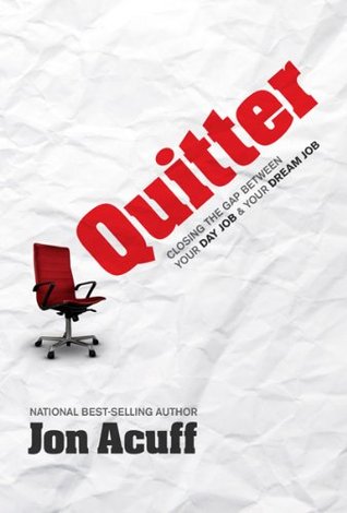 Quitter: Closing the Gap Between Your Day Job and Your Dream Job (2011)