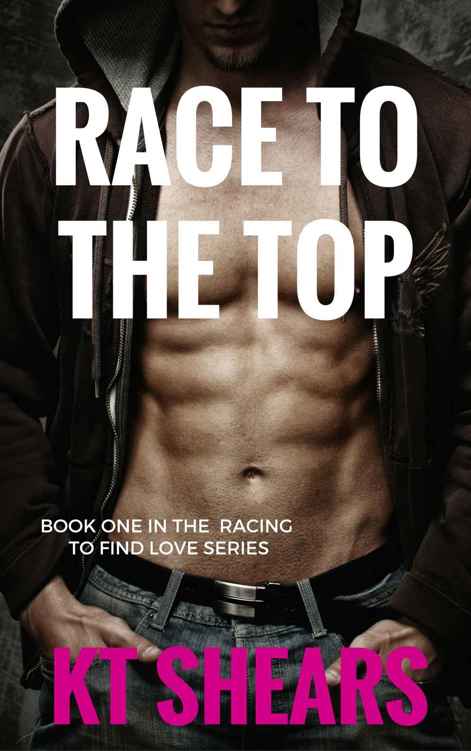 Race to the Top: Book one in the Racing to Find Love series