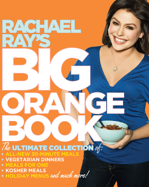 Rachael Ray's Big Orange Book (2012) by Rachael Ray