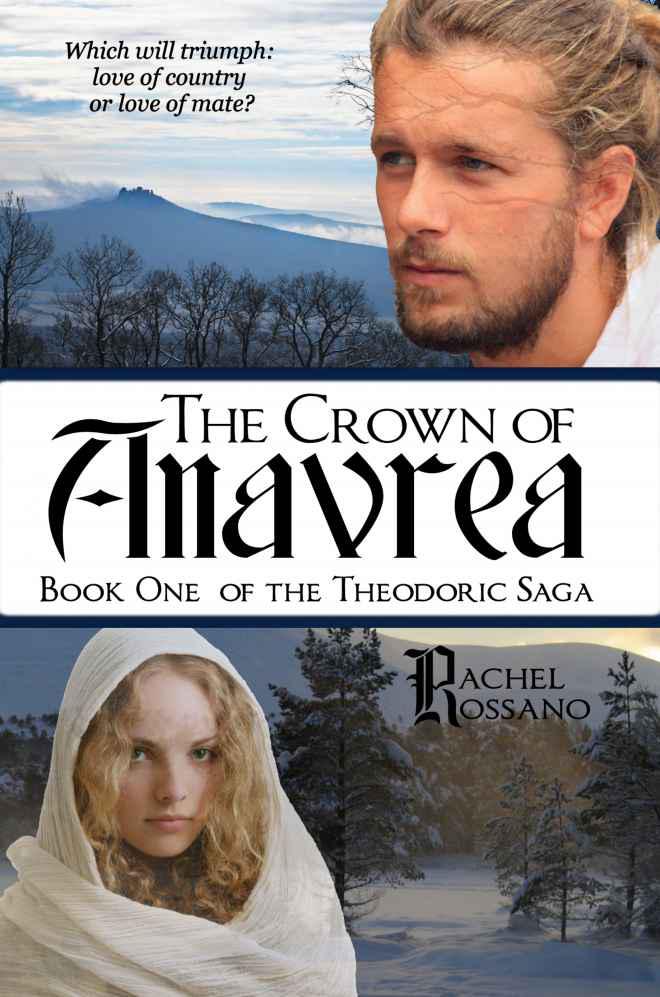 Rachel Rossano - The Theodoric Saga by The Crown of Anavrea