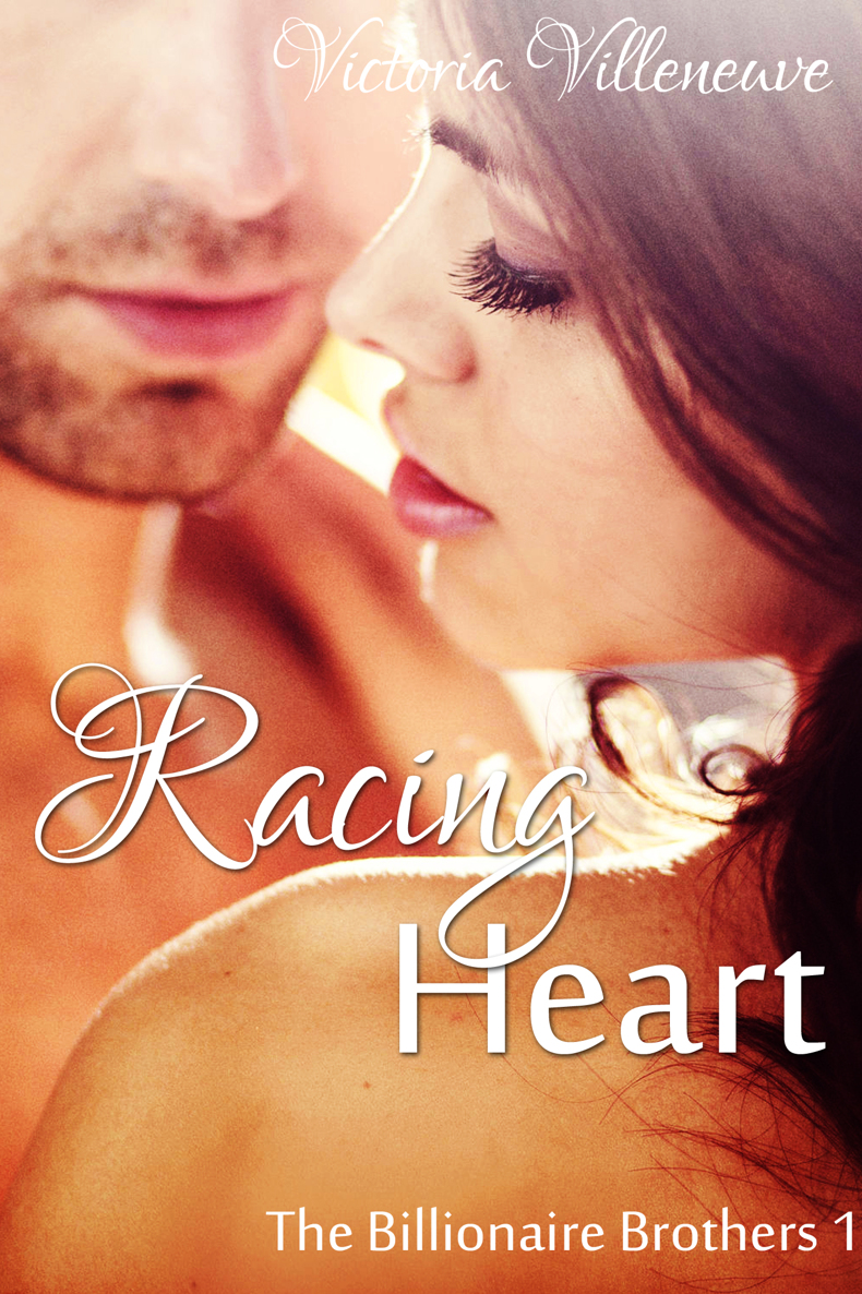 Racing Heart (The Billionaire Brothers 1) by Victoria Villeneuve