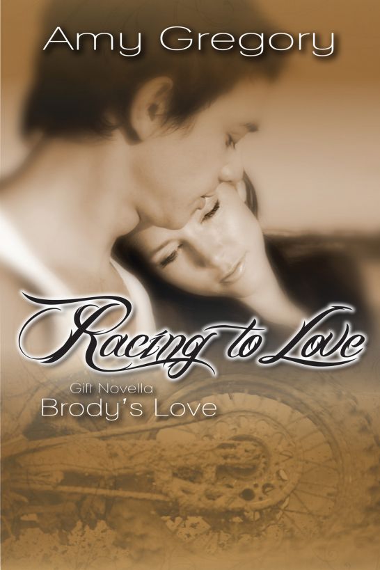 Racing to Love - Brody's Love by Amy Gregory