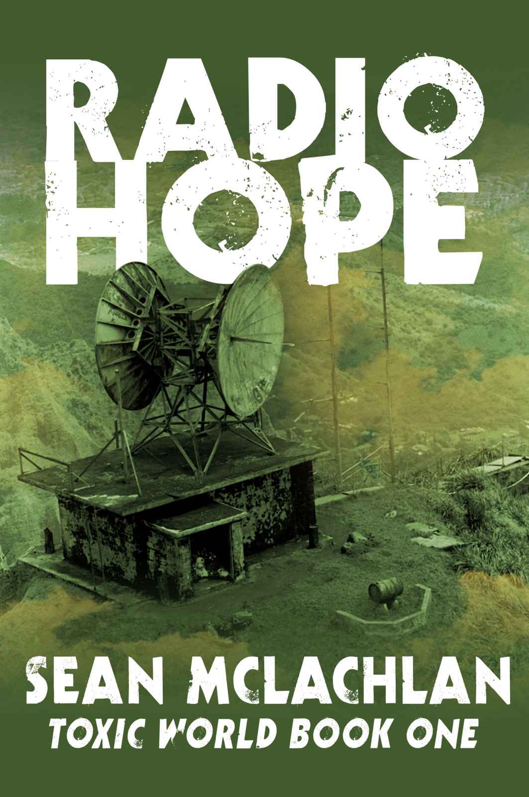 Radio Hope (Toxic World Book 1) by Sean McLachlan