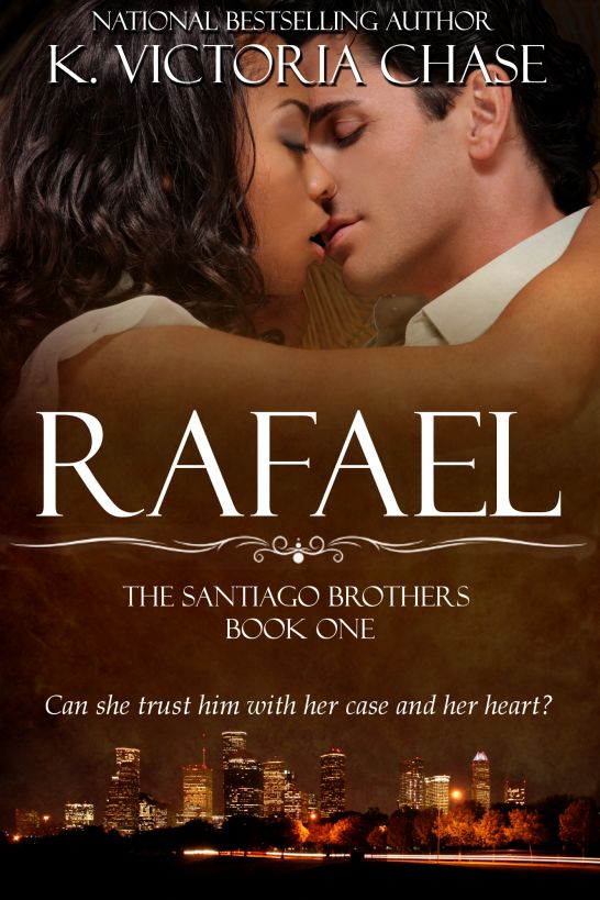 Rafael (The Santiago Brothers Book One) by K. Victoria Chase