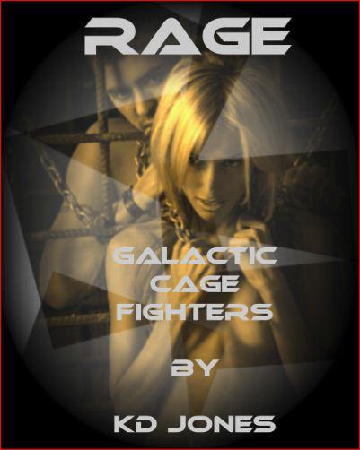 Rage (Galactic Cage Fighters) by KD Jones