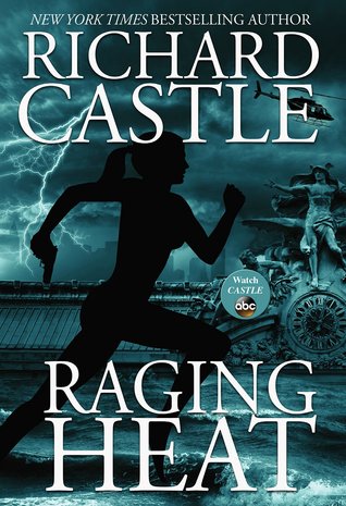 Raging Heat (2014) by Richard Castle