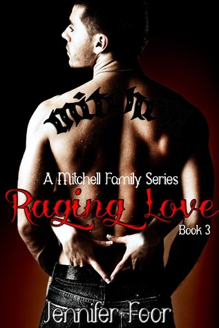 Raging Love (2012) by Jennifer Foor