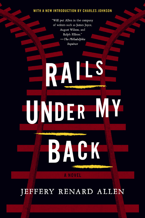 Rails Under My Back (2015) by Jeffery Renard Allen