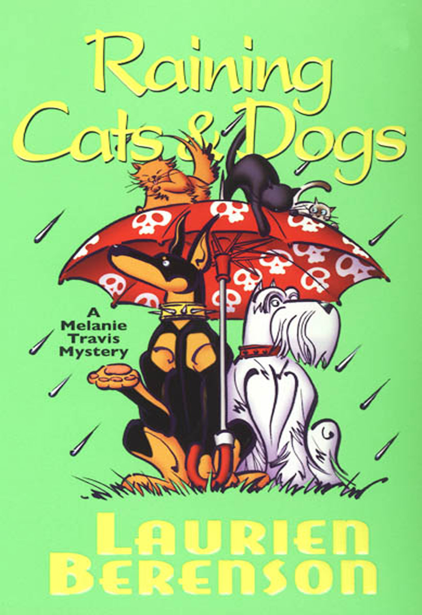 Raining Cats & Dogs (A Melanie Travis Mystery) (2005)